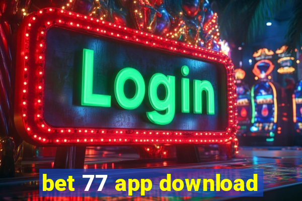 bet 77 app download